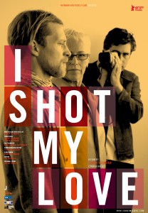 I Shot my Love Poster